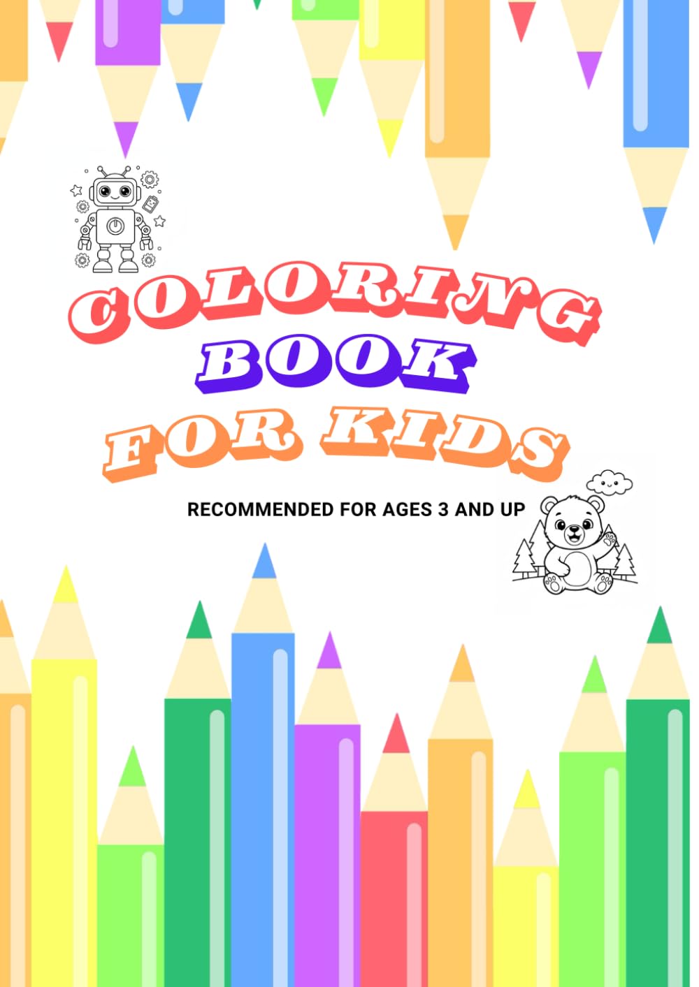 COLORING BOOK FOR KIDS: RECOMMENDED FOR AGES 3 AND UP