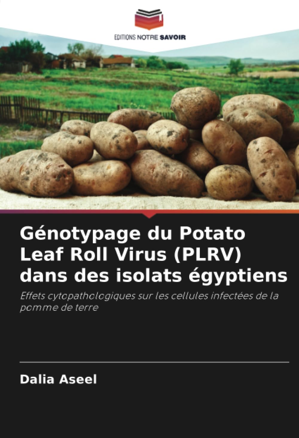 Génotypage du Potato Leaf Roll Virus (PLRV) dans des isolats égyptiens: Effets cytopathologiques sur les cellules infectées de la pomme de terre