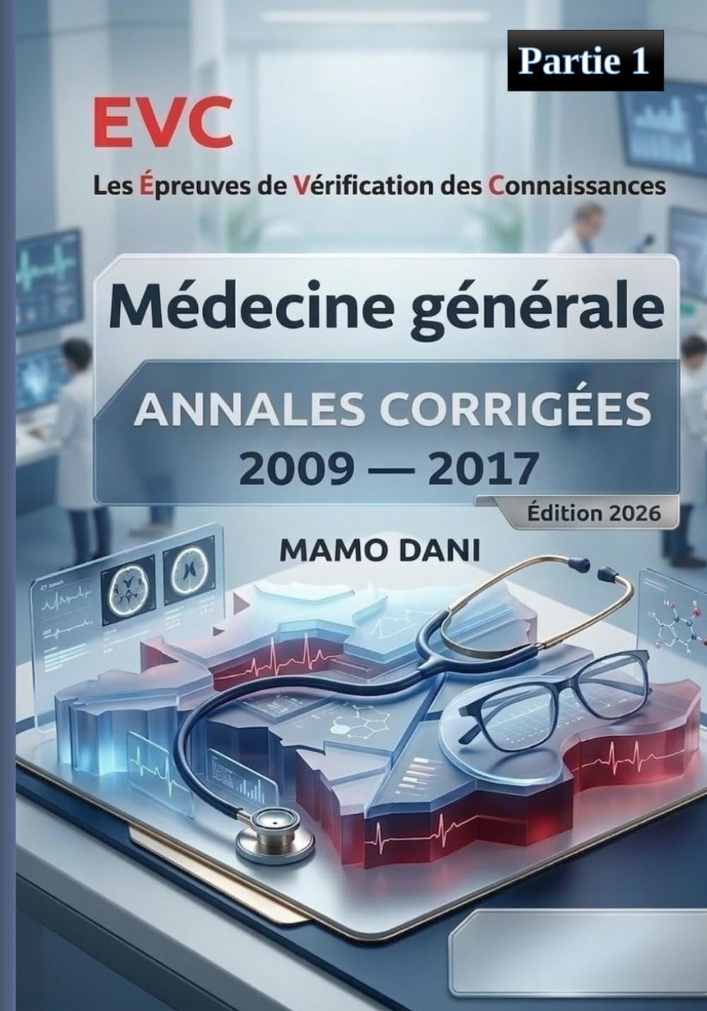PAE 2009 – 2017 --- ANNALES CORRIGÉES: MÉDECINE GÉNÉRALE