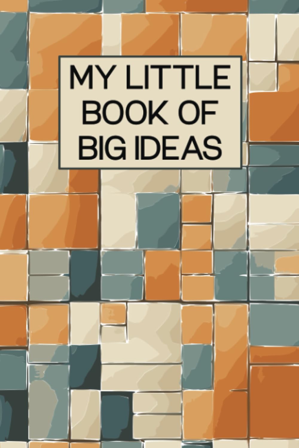 My Little Book of Big Ideas: Notebook Journal for Writing Good Ideas | Ideas Notebook College Ruled Abstract Design