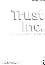 Trust Inc.: How Business Wins Respect in a Social Media Age