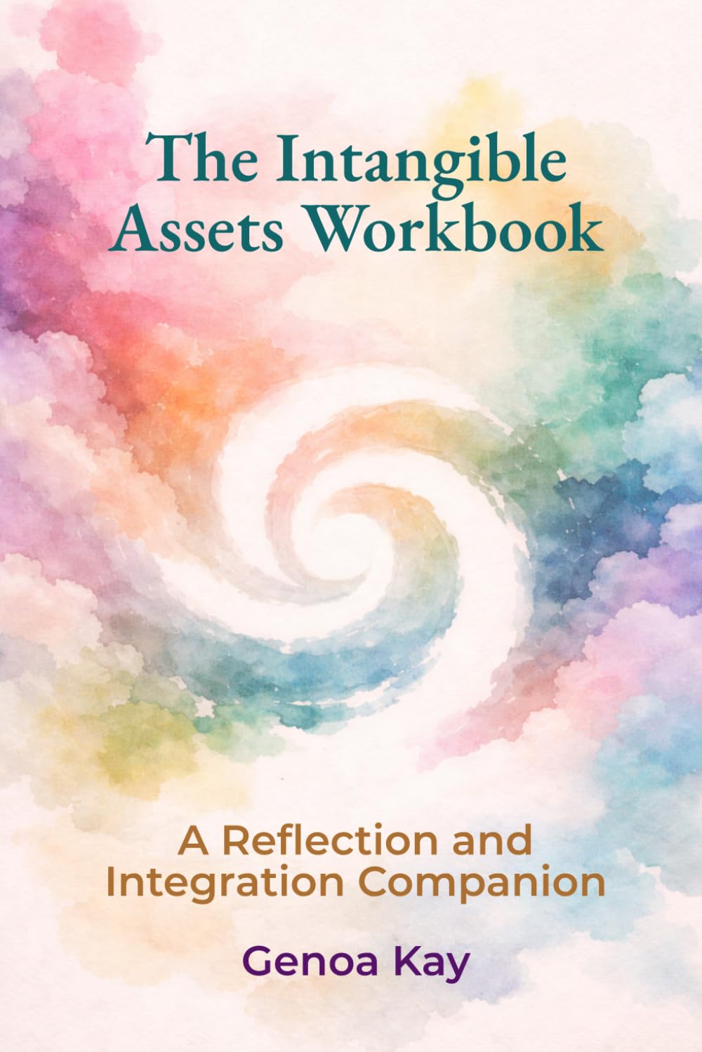 The Intangible Assets Workbook: A Reflection and Integration Companion