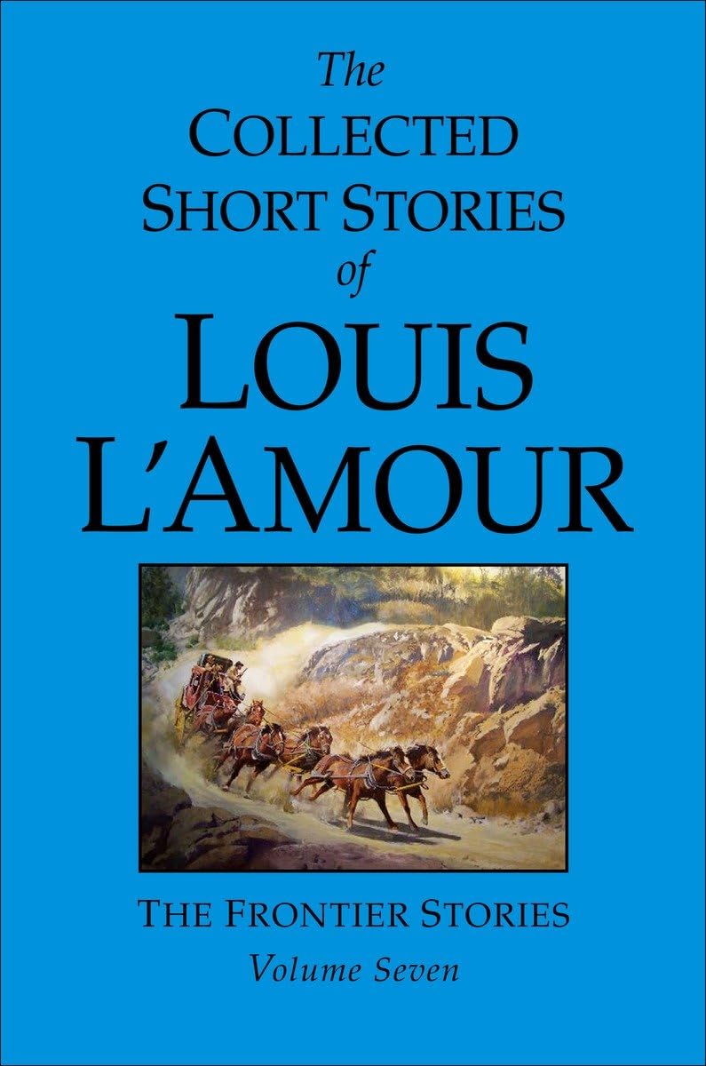 Amazon.com: The Collected Short Stories of Louis L'Amour, Volume 7 ...