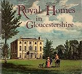  Royal Homes in Gloucestershire