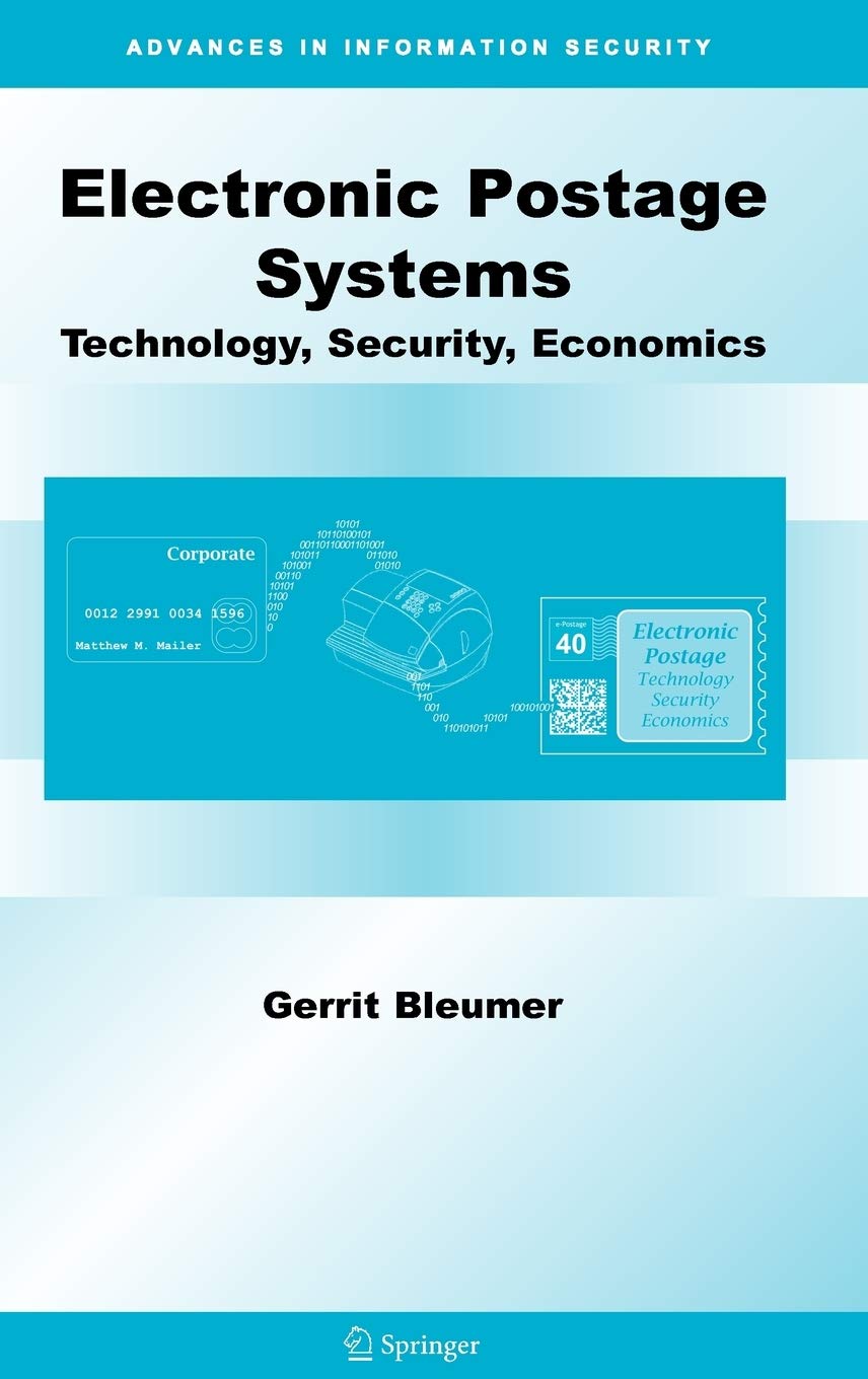 Electronic Postage Systems: Technology, Security, Economics: 26 (Advances in Information Security, 26)