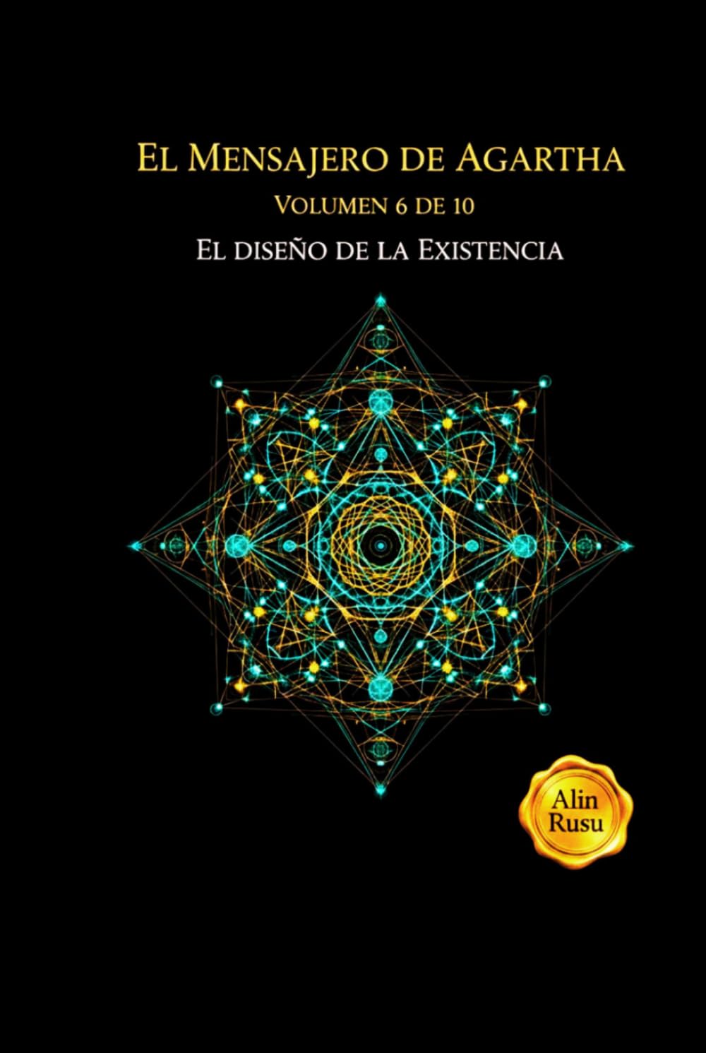 EL MENSAJERO DE AGARTHA: El Diseño de la Existencia
