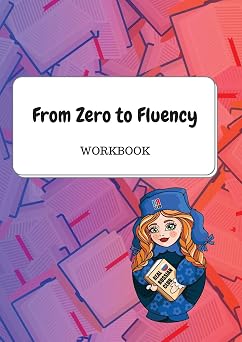 From Zero to Fluency Workbook Exercises for Russian learners. Learn Russian for beginners