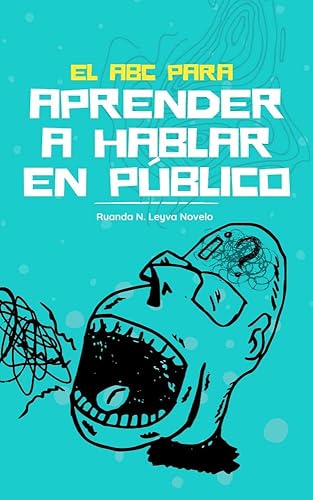 El ABC para aprender a hablar en público (Spanish Edition)