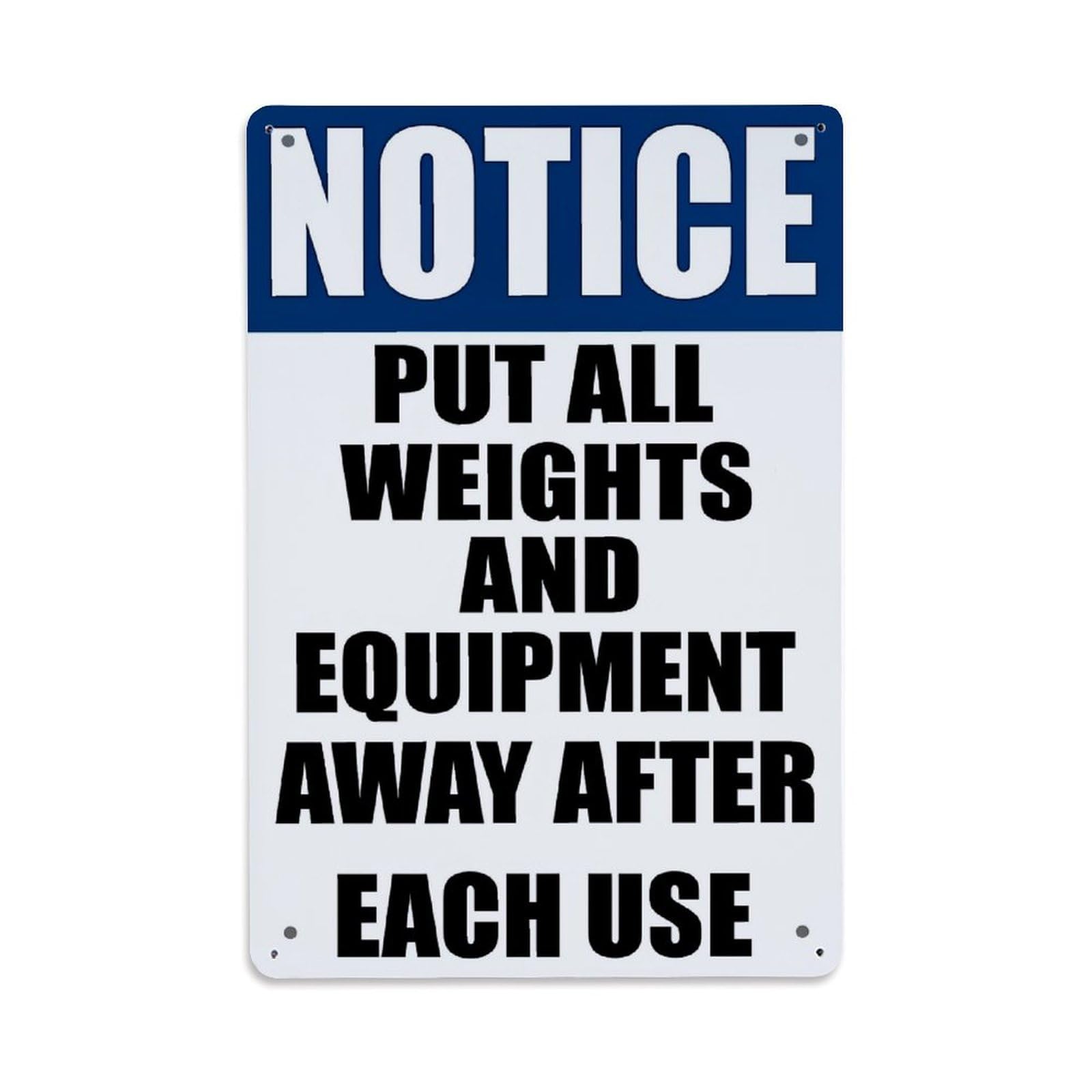Notice Put All Weights And Equipment Away After Each Use Vintage Tin Sign Retro Metal Wall Decor Metal Poster, Home Bar Garage Farmhouse Cafe Wall Art Decoration 8x12Inches