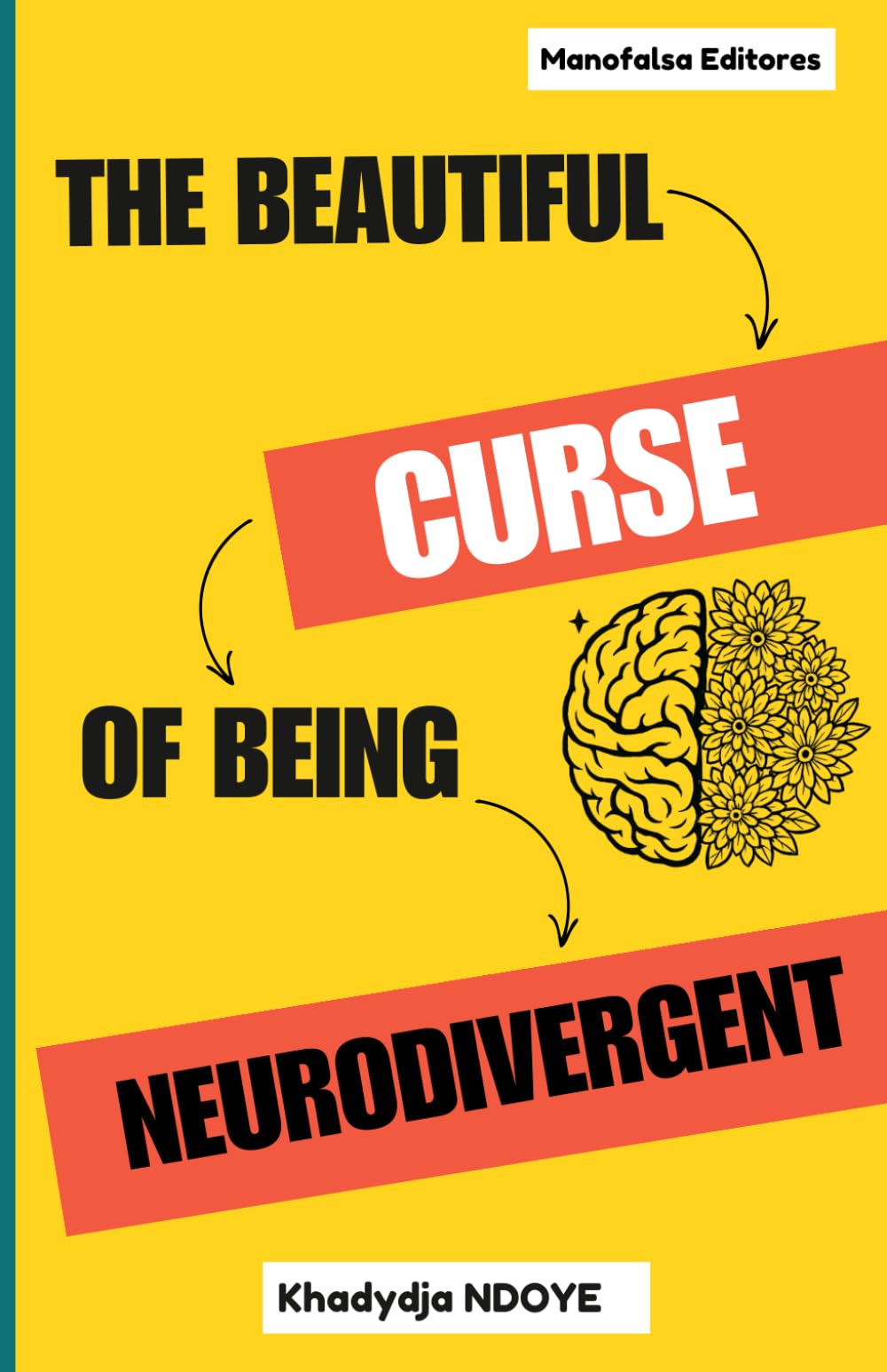 The Beautiful Curse of Being Neurodivergent: Understanding ADHD and Autism in Adults: A Personal Guide for the Newly Diagnosed and Their Families