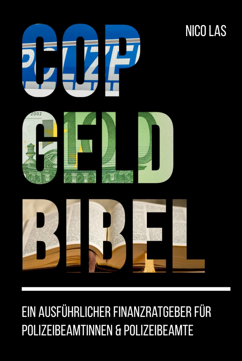 Copgeldbibel: Ein ausführlicher Finanzratgeber für Polizeibeamtinnen & Polizeibeamte