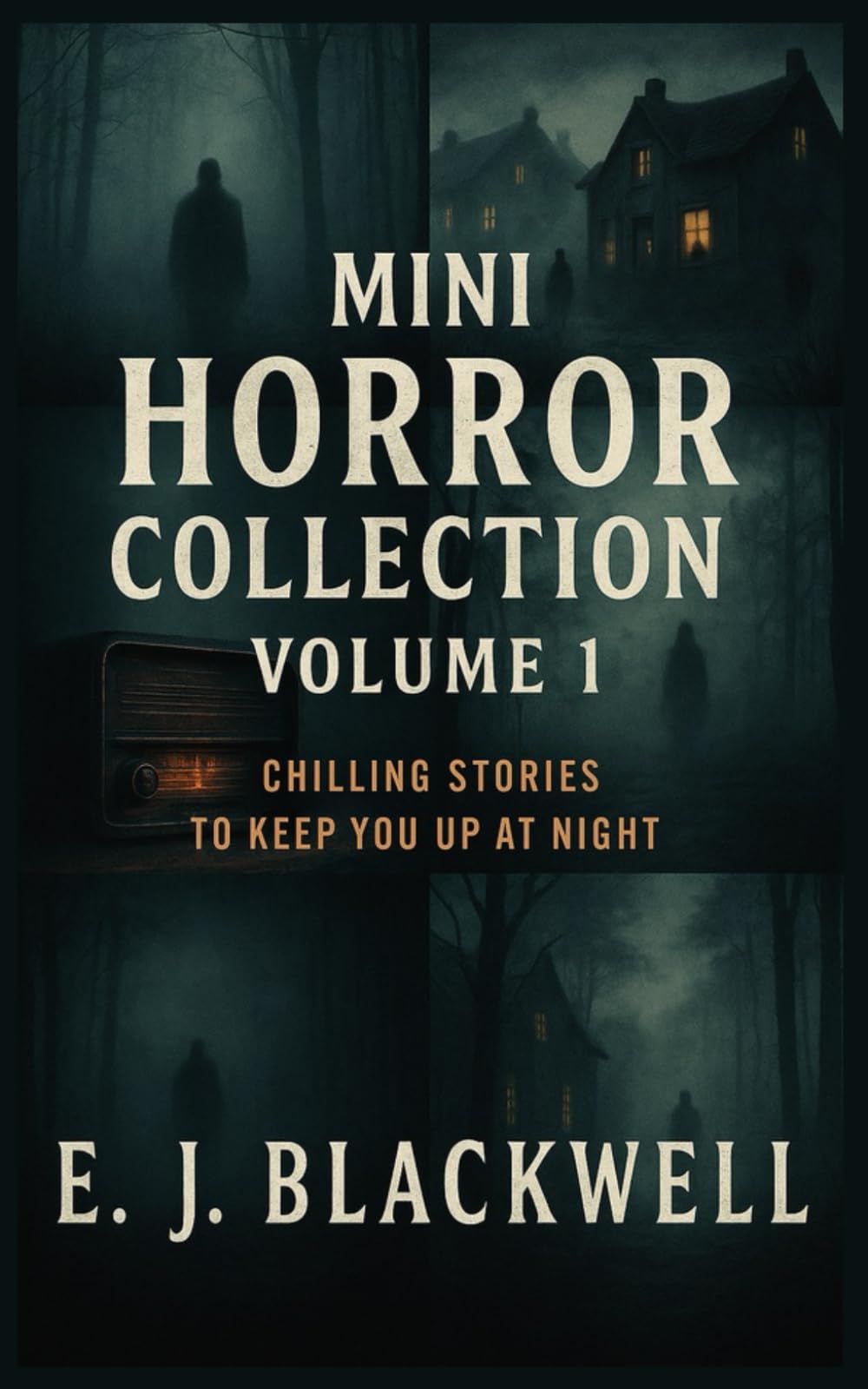 Mini Horror Collection: Volume 1 - Chilling Stories to Keep You Up at Night: Paranormal tales to keep you up all night