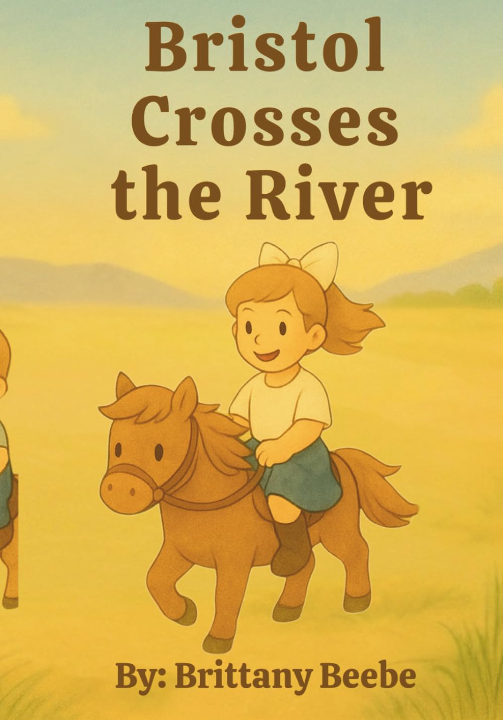 Bristol Crosses the River (Children’s Bible Story Series: Cowboys & Cowgirls of the Good Book)