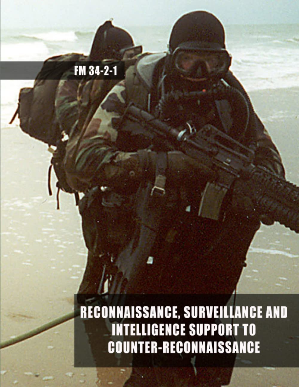 Reconnaissance and Surveillance and Intelligence Support to Counter-Reconnaissance: (FM 34-2-1) (June 1991)