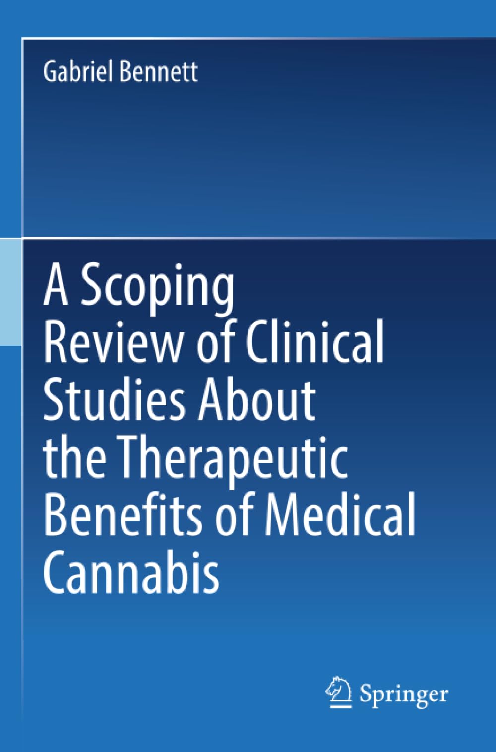 A Scoping Review of Clinical Studies About the Therapeutic Benefits of Medical Cannabis