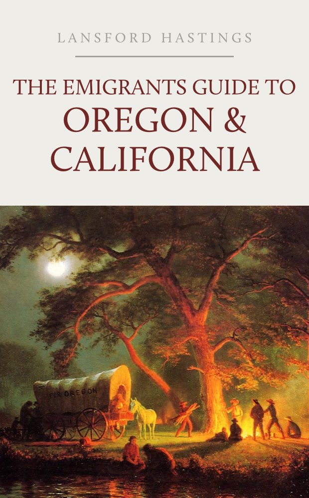 The Emigrants Guide to Oregon & California eBook Hastings