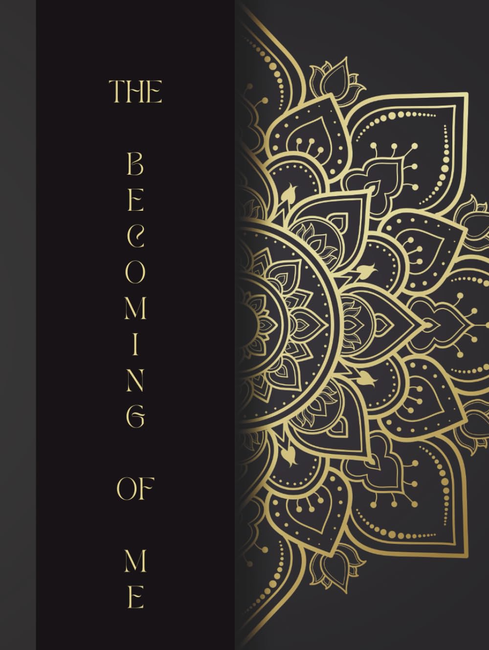 The Becoming Of Me: A Journal for Self-Reflection, Healing Trauma, Understanding Yourself and Stepping Into Your Power      Hardcover – October 2, 2025