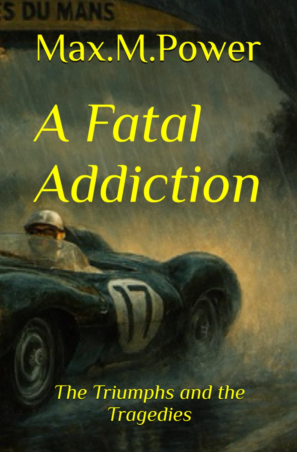 A Fatal Addiction: Part 2-The Triumphs and the Tragedies (A Fatal Addiction - Drama, danger, love and loss.)