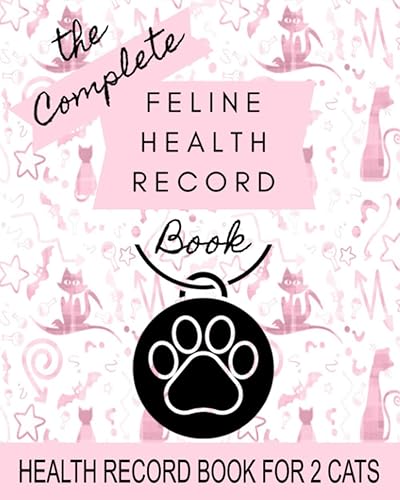 Feline Health Record: 8" x 10" Complete Cat Health Record Book for 2 Cats, Cat &amp; Kitten Vaccine Vaccination Shot Record, Kittens Pet Medical Health Record for Feline, Multiple Animals (100 Pages)