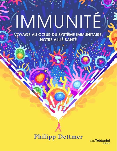 Portada de Immunité: Voyage Au Coeur du Système Immunitaire Notre Allié Santé