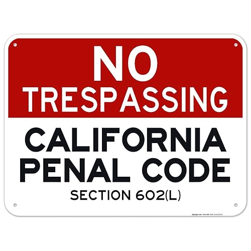Vista 9 de Señal de California No Trespassing, sección 602 de código penal (L), 10 x 14 pulgadas, aluminio 040 libre de óxido, resistente a la decoloración
