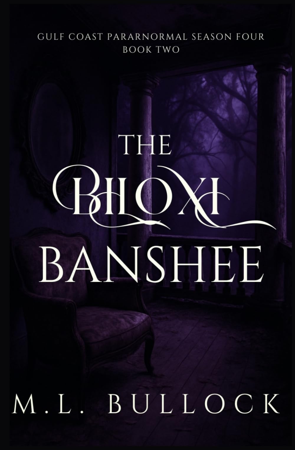 The Biloxi Banshee (Gulf Coast Paranormal Season Four)
