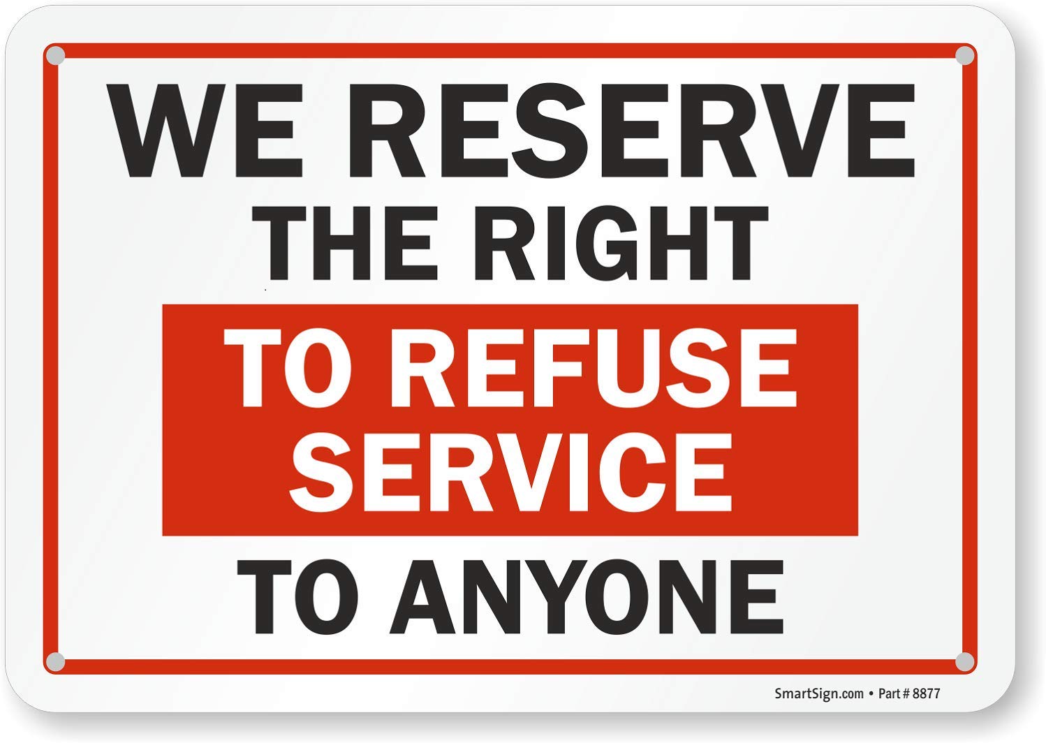 SmartSign Lyle SmartSign Plastic Sign, Legend Reserve the Right to ...