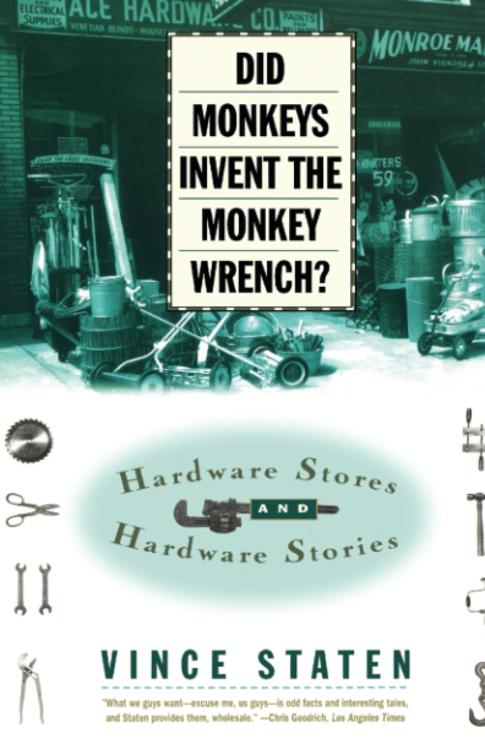 Did Monkeys Invent the Monkey Wrench?: HARDWARE STORES AND HARDWARE STORIES