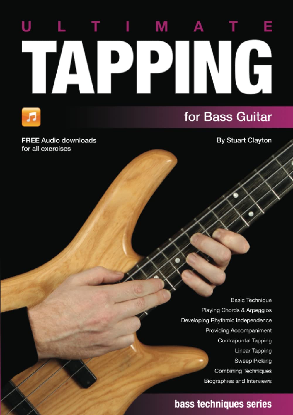 Ultimate Tapping for Bass Guitar (Bass Guitar Techniques Series by Stuart Clayton)