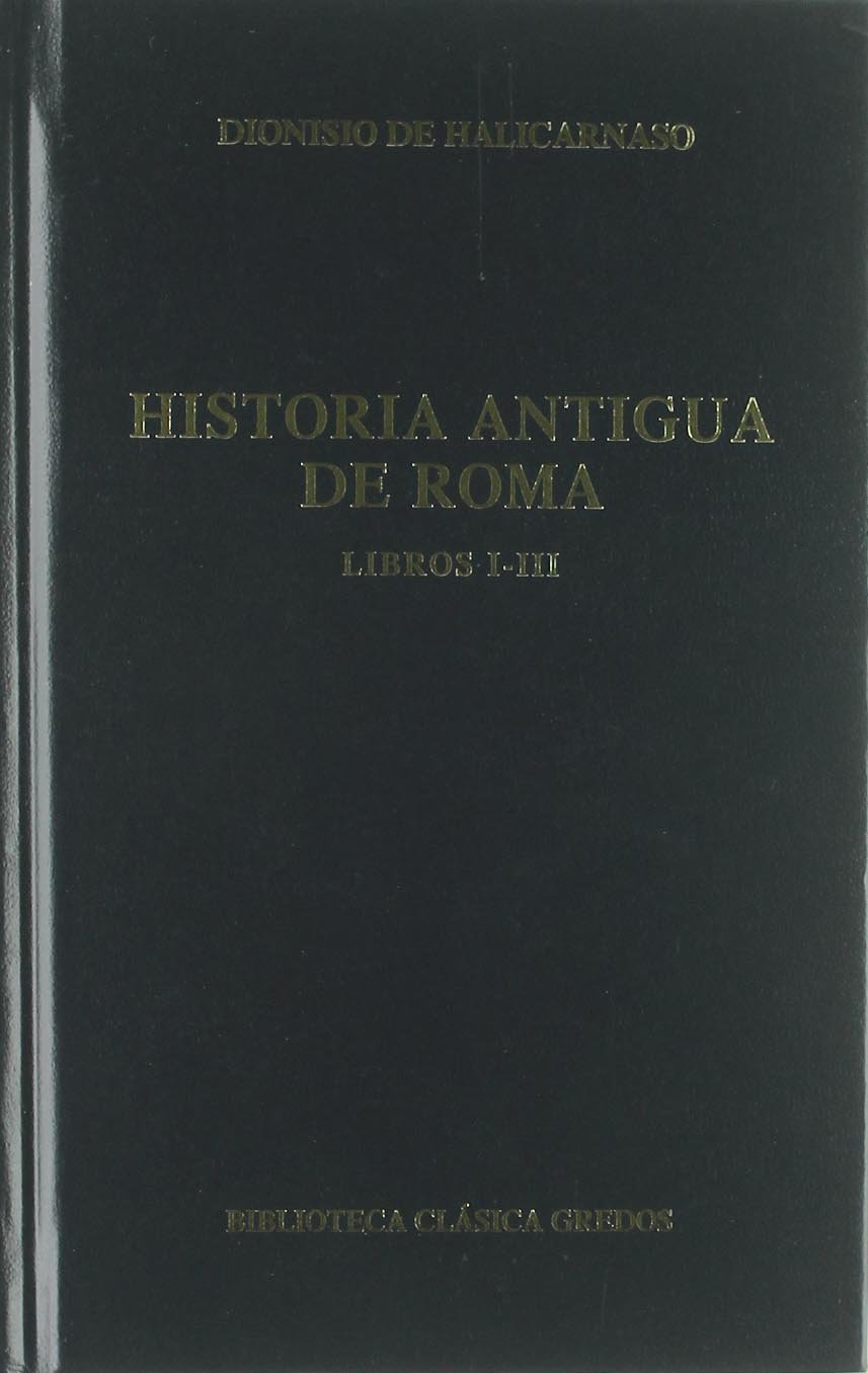 Historia antigua roma libros i-iii: 073 (Bibl. Clásica Gredos)