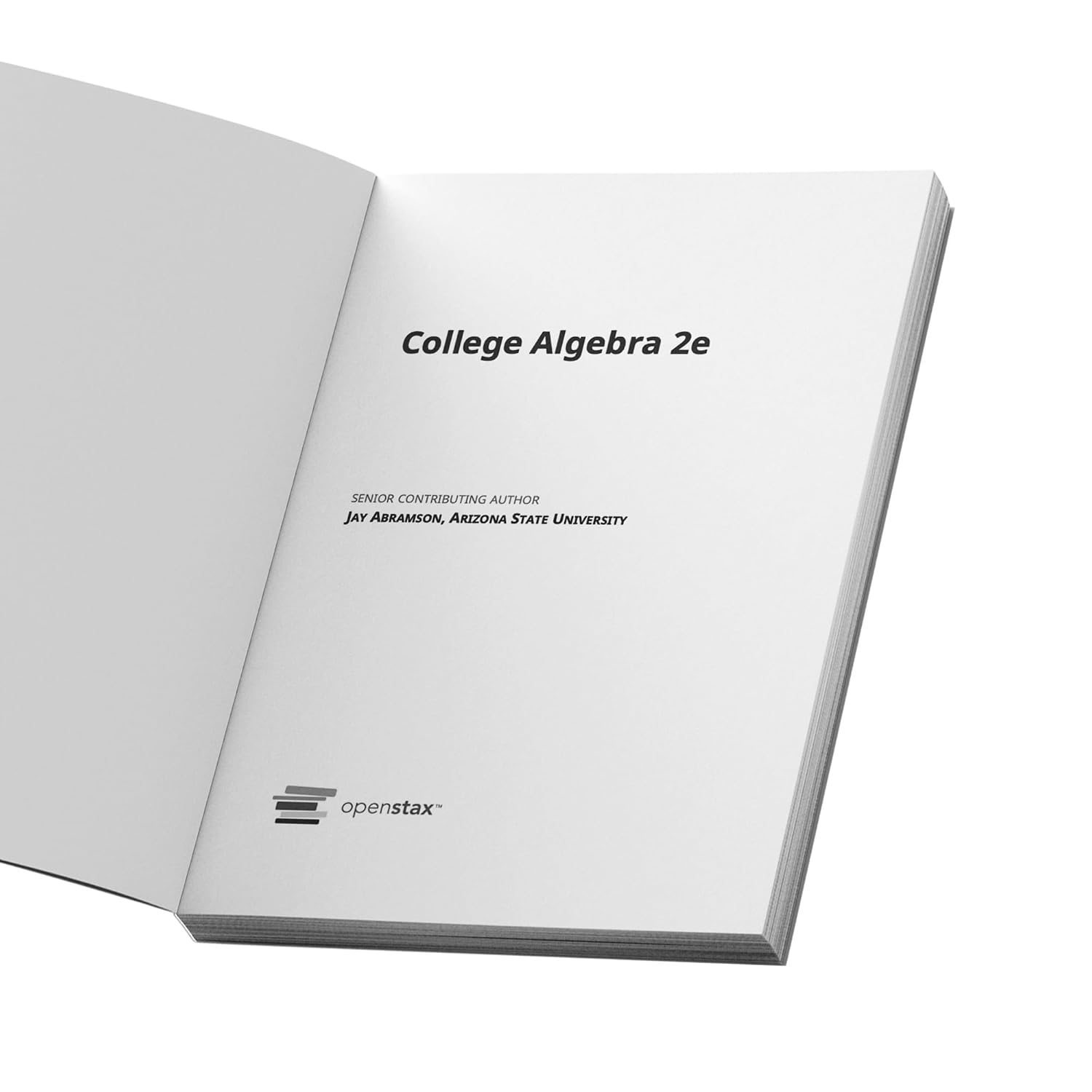 College Algebra 2e by OpenStax (Official Print Version, paperback version, B&W) (English and English Edition)
