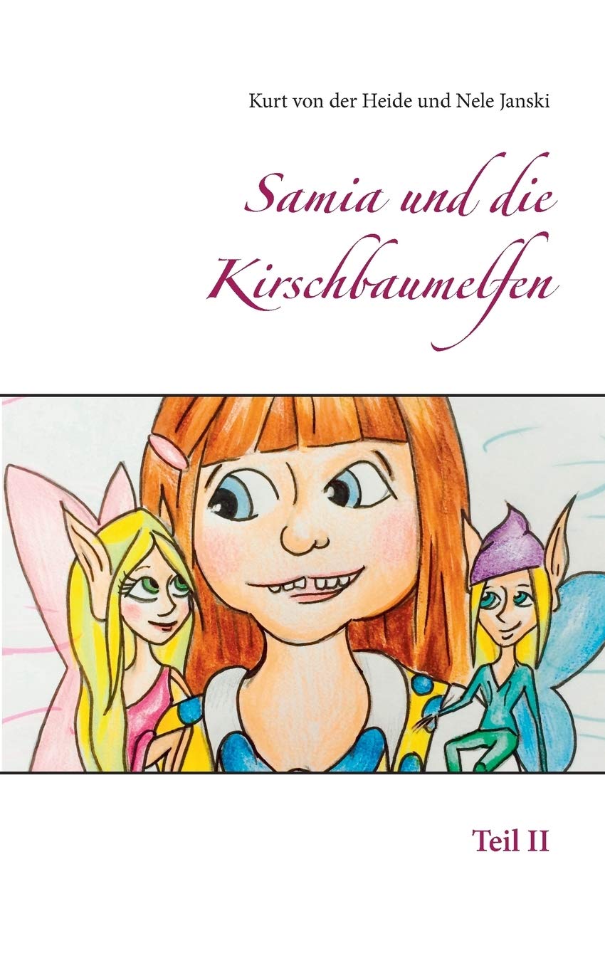Samia und die Kirschbaumelfen: Teil II