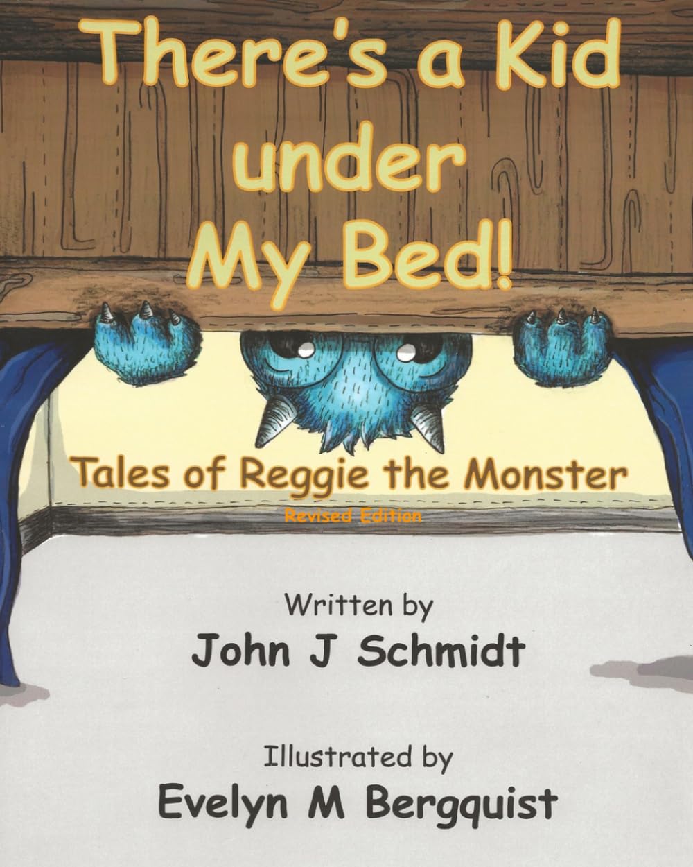 There's a Kid under My Bed!: Tales of Reggie the Monster