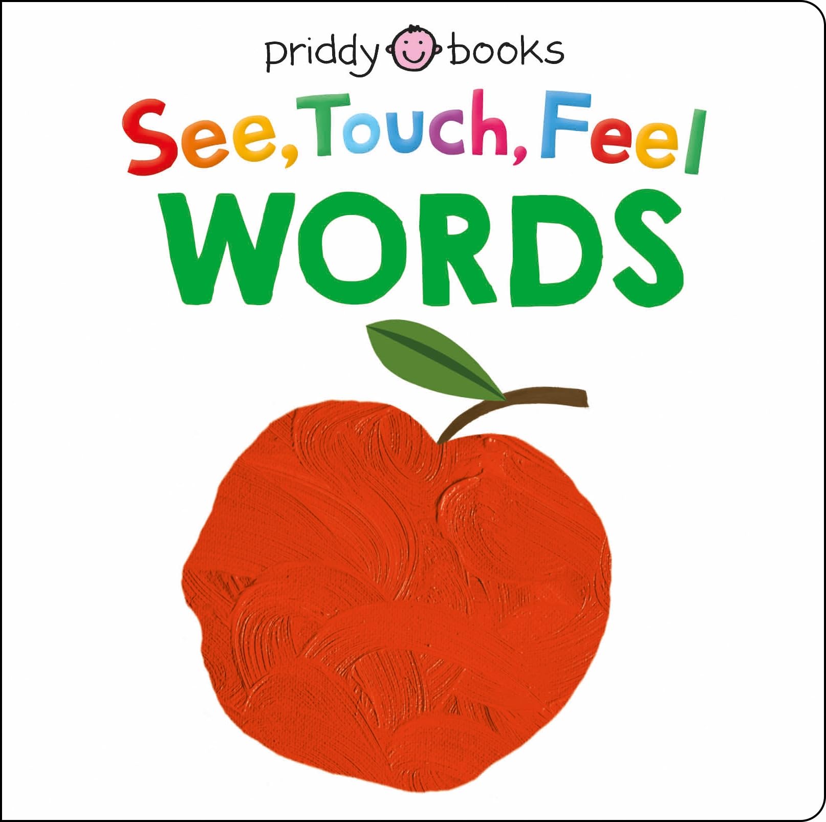 Priddy Books Board book See, Touch, Feel: Words