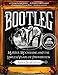 Bootleg: Murder, Moonshine, and the Lawless Years of Prohibition