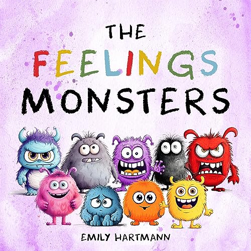 The Feelings Monsters: Children's Book About Emotions and Feelings, Kids Preschool Ages 3 -5 (Emotional Regulation 1)