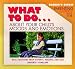 What to Do about Your Child's Moods (What to Do Parenting Guide)