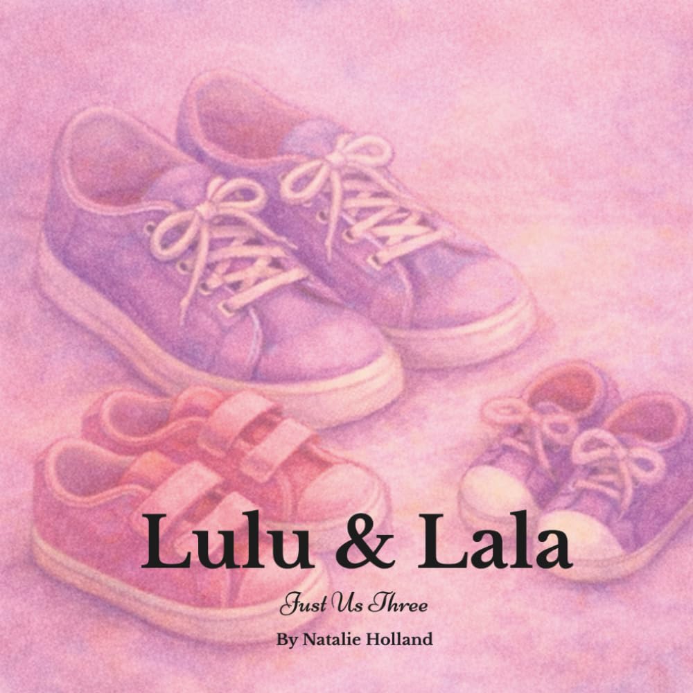 Lulu & Lala: Just Us Three (The Lulu & Lala Series)