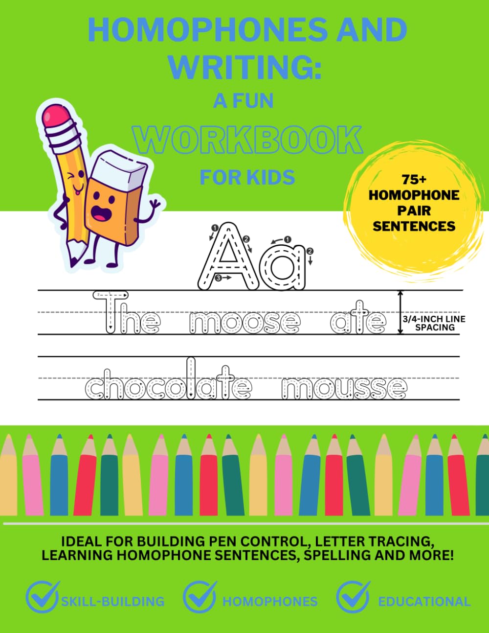 Mastering Homophones: A Handwriting Workbook for Young Learners: 75+ Homophone Sentences to Boost Pen Control, Spelling, and Phonics for Preschool to Early Elementary