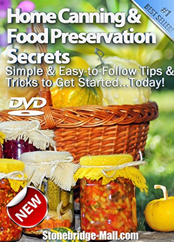 Best Home Canning DVD - #1 Rated for Food Preservation Best Home Canning DVD - #1 Rated for Food Preservation
