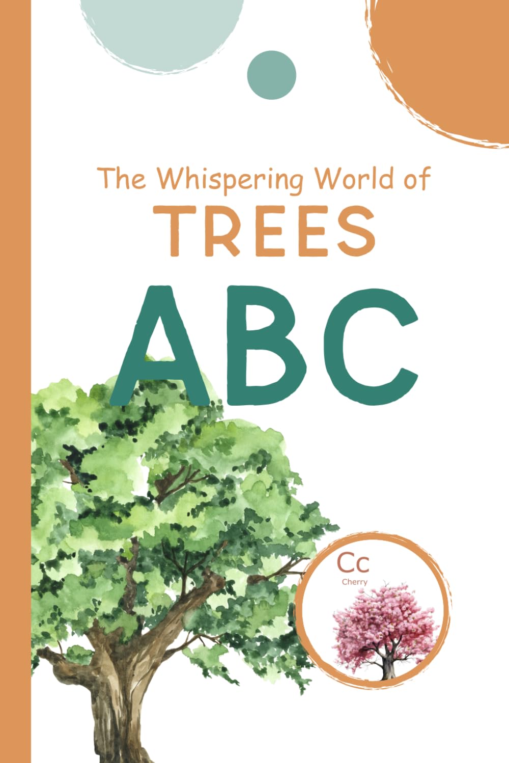 ABC: The Whispering World of Trees (Look Closer: A Gentle Watercolor Nature Series for Kids)