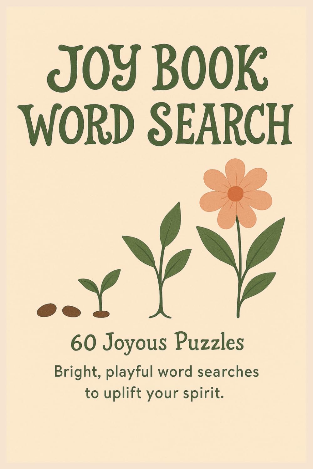 The Joy Book Word Search 60 Joyous Puzzles: Bright, playful word searches to uplift your spirit. (Terry's Happy Fun Puzzlers)