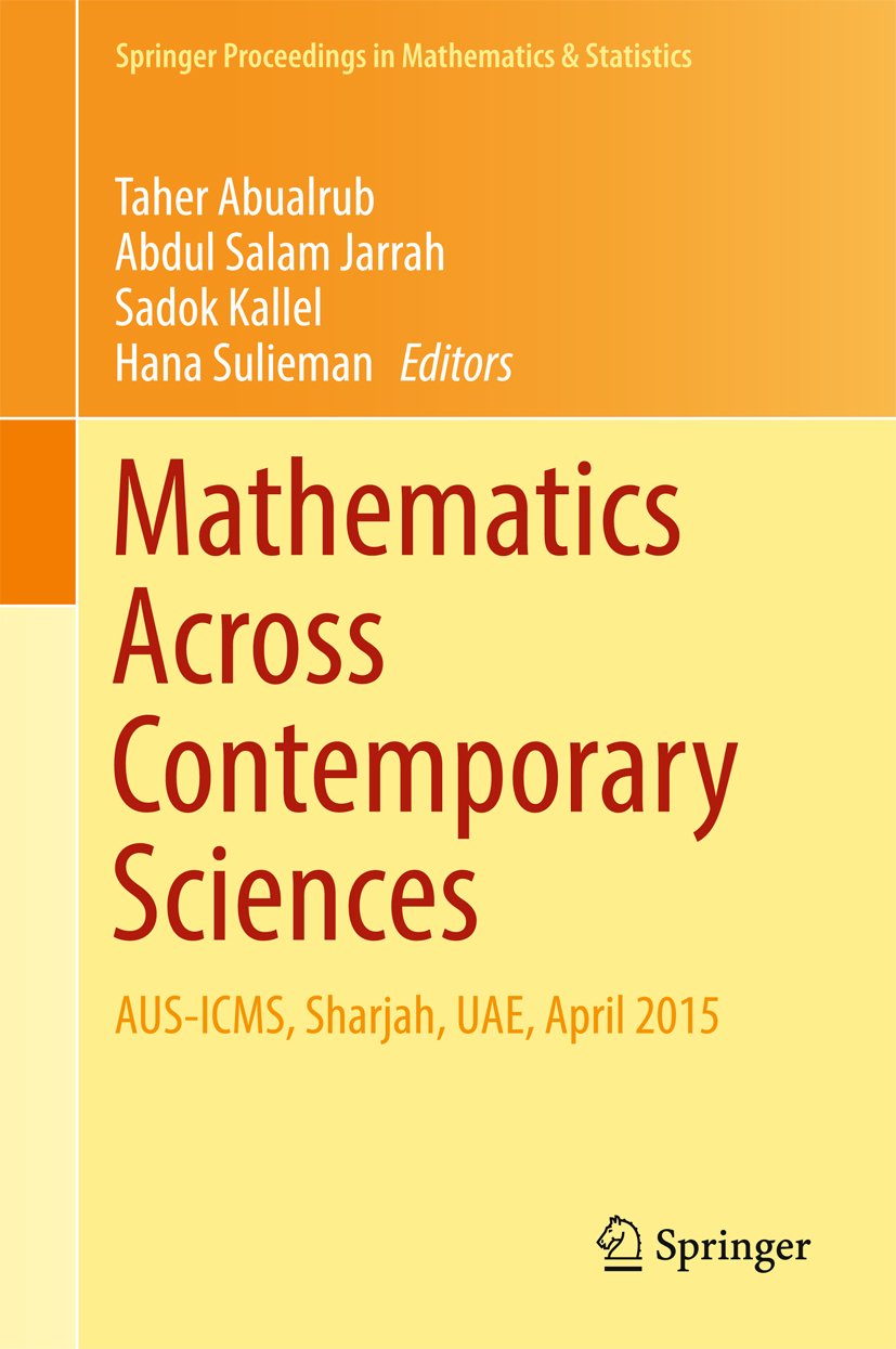 Mathematics Across Contemporary Sciences: AUS-ICMS, Sharjah, UAE, April 2015 (Springer Proceedings in Mathematics & Statistics Book 190)
