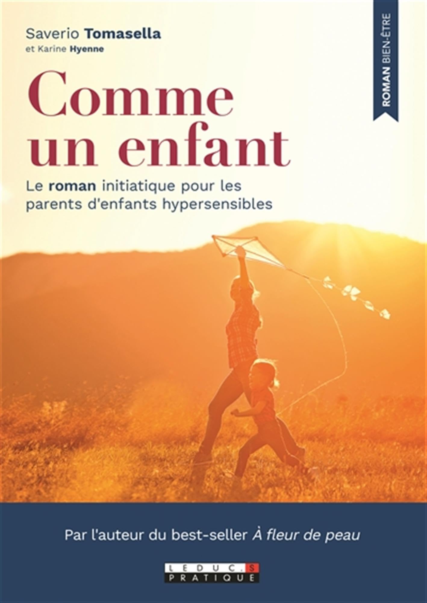 Comme un enfant: Le roman initiatique pour les parents d'enfants hypersensibles