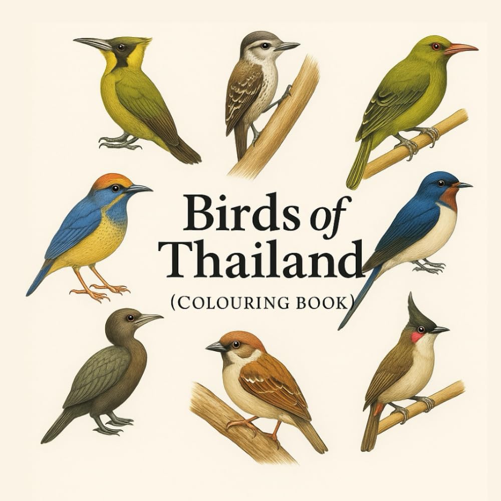 Birds of Thailand: A Realistic Colouring Book Featuring Native Thai Birds