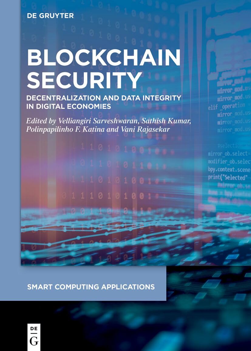 Blockchain Security: Decentralization and Data Integrity in Digital Economies (Smart Computing Applications)
