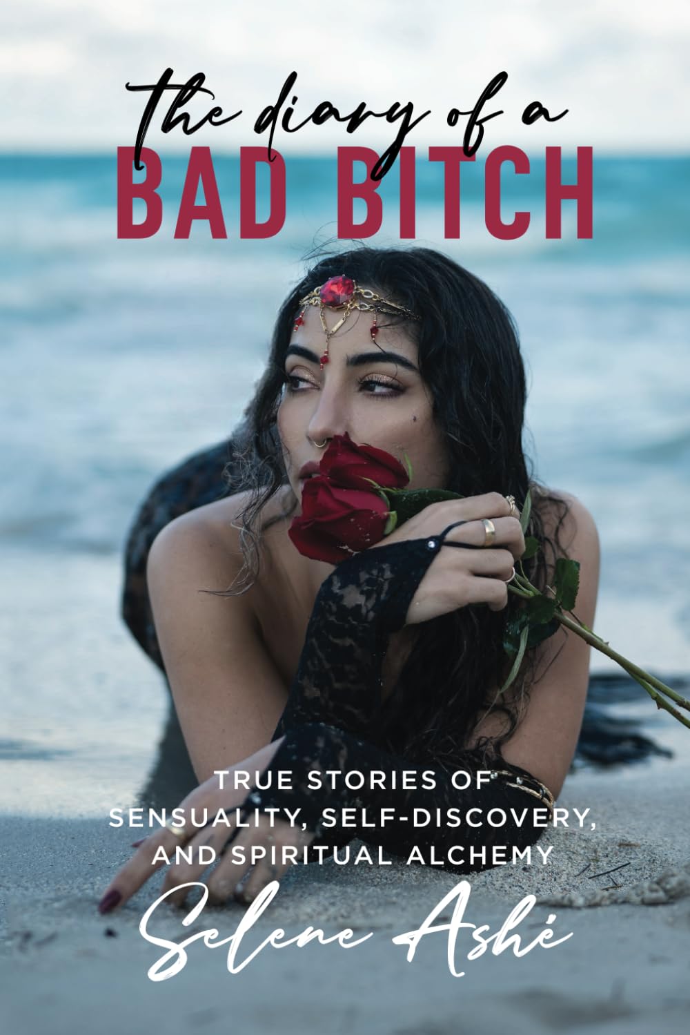 The Diary of a Bad Bitch: True Stories of Sensuality, Self-Discovery, and Spiritual Alchemy      Paperback – June 19, 2025