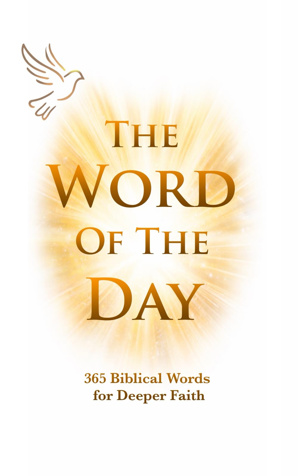 The Word of the Day: 365 Biblical Words for Deeper Faith