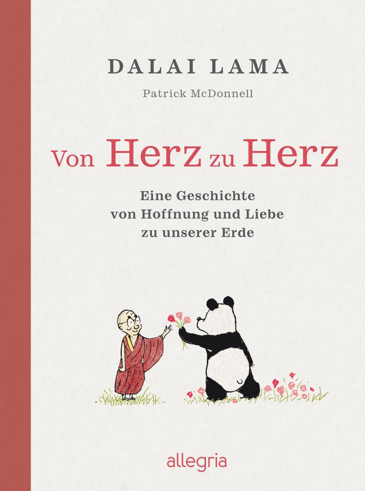 Von Herz zu Herz: Eine Geschichte von Hoffnung und Liebe zu unserer Erde | Der Dalai Lama und ein Panda erzählen, wie wir unsere Erde achten und schützen können