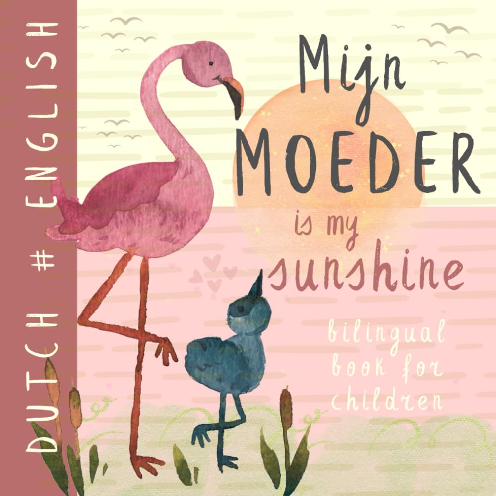 Mijn moeder DUTCH English Bilingual Book for Children: Learn Dutch Language for Beginners Boeken voor kinderen